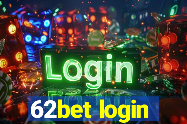 62bet login